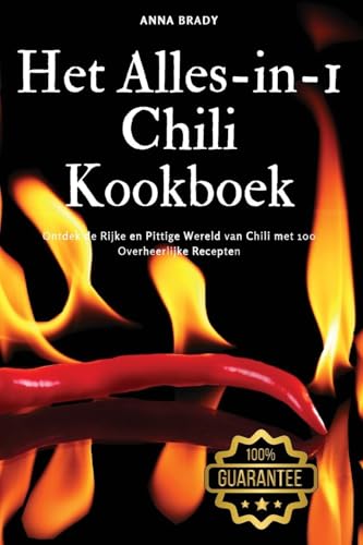 Het Alles-in-1 Chili Kookboek Het Alles-in-1 Chili Kookboek von Anna Brady