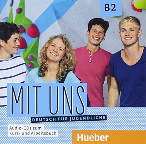 Mit uns B2: Deutsch für Jugendliche.Deutsch als Fremdsprache / 1 Audio-CD zum Kursbuch, 1 Audio-CD zum Arbeitsbuch