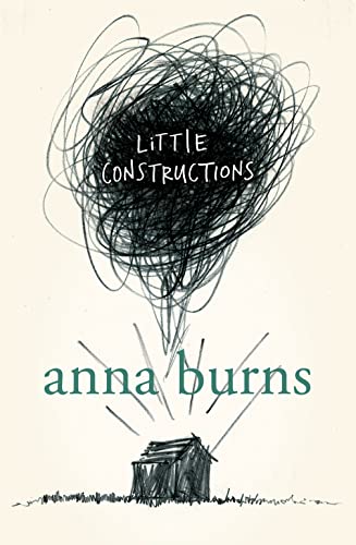 Little Constructions: Author of the Man Booker Prize-winning novel Milkman von HarperCollins UK