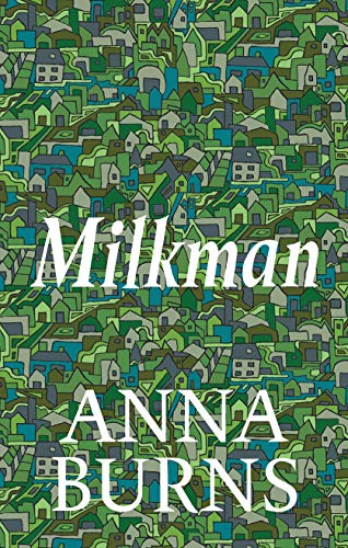 Milkman: WINNER OF THE MAN BOOKER PRIZE 2018