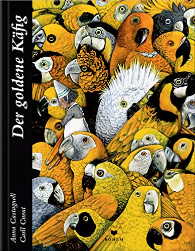 Der goldene Käfig: Nominiert für den Deutschen Jugendliteraturpreis 2016, Kategorie Bilderbuch von Bohem Press Ag