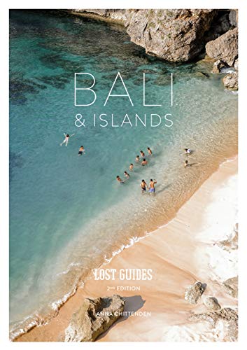 Lost Guides Bali & Islands: A Unique, Stylish and Offbeat Travel Guide to Bali and Its Surrounding Islands