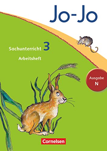 Jo-Jo Sachunterricht - Ausgabe Niedersachsen, Bremen, Hamburg, Schleswig-Holstein - 3. Schuljahr: Arbeitsheft