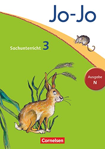 Jo-Jo Sachunterricht - Ausgabe Niedersachsen, Bremen, Hamburg, Schleswig-Holstein - 3. Schuljahr: Schulbuch von Cornelsen Verlag GmbH