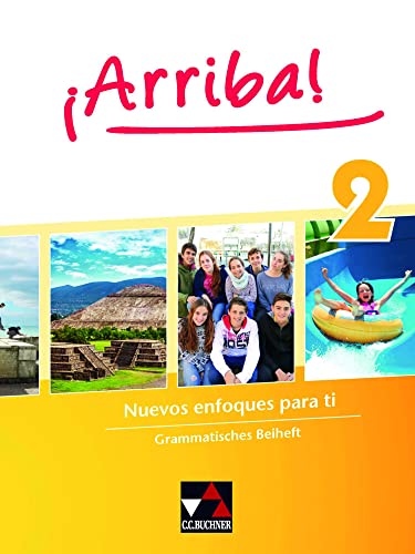 ¡Arriba! / ¡Arriba! Grammatisches Beiheft 2: Nuevos enfoques para ti. Lehrwerk für Spanisch als 2. Fremdsprache (¡Arriba!: Nuevos enfoques para ti. Lehrwerk für Spanisch als 2. Fremdsprache)