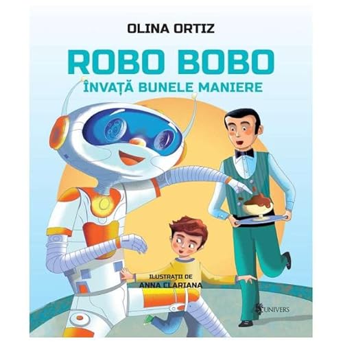 Robo Bobo Invata Bunele Maniere von Univers