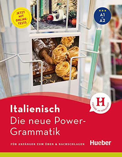 Die neue Power-Grammatik Italienisch: Für Anfänger zum Üben & Nachschlagen / Buch mit Online-Tests