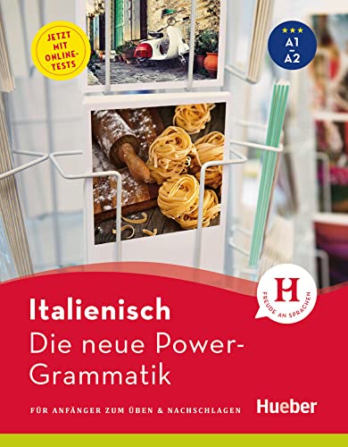 Die neue Power-Grammatik Italienisch: Für Anfänger zum Üben & Nachschlagen / Buch mit Online-Tests von Hueber