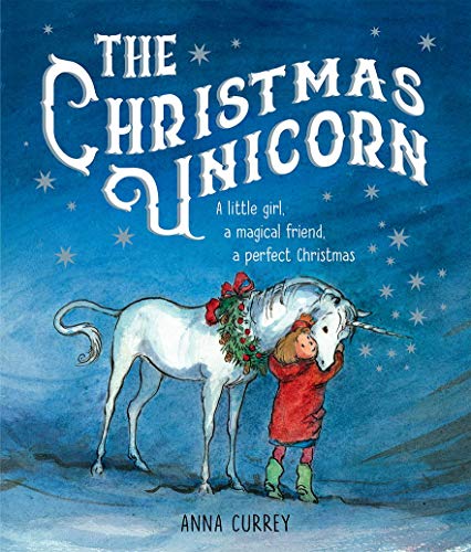 The Christmas Unicorn von Oxford Children s Books