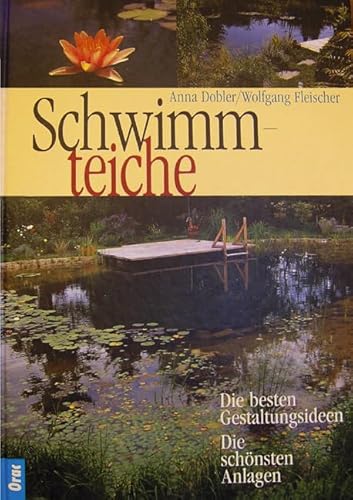 Schwimmteiche: Die besten Gestaltungsideen, die schönsten Anlagen