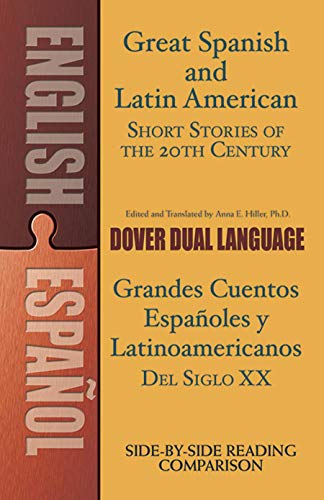 Great Spanish and Latin American Short Stories of the 20th Century: A Dual-Language Book (Dover Dual Language Spanish) von Dover Publications