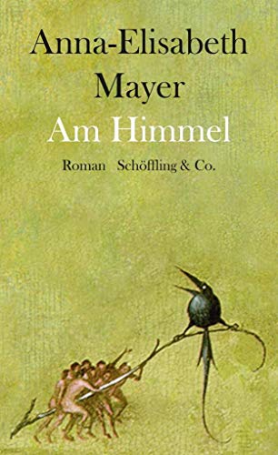Am Himmel: Roman