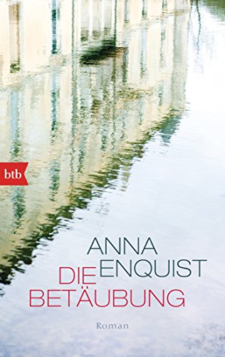 Die Betäubung: Roman von btb
