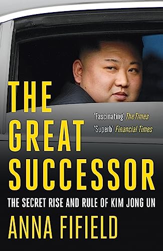 The Great Successor: The Secret Rise and Rule of Kim Jong Un von Hodder & Stoughton / John Murray