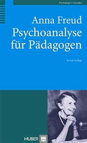 Psychoanalyse für Pädagogen: Eine Einführung von Hogrefe AG
