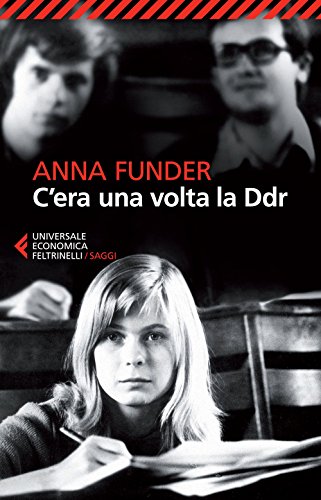 C'era una volta la Ddr (Universale economica. Saggi, Band 8499) C'era una volta la Ddr (Universale economica. Saggi, Band 8499)