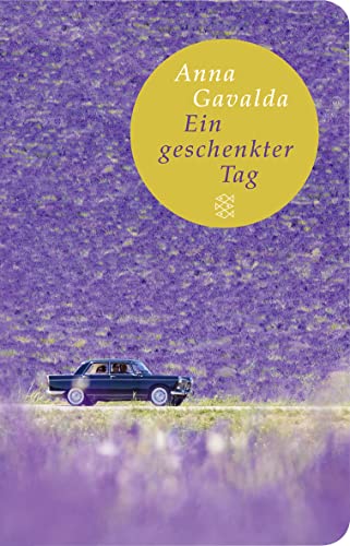 Ein geschenkter Tag: Roman von FISCHERVERLAGE