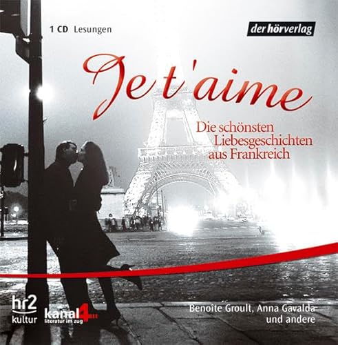 Je t'aime - Die schönsten Liebesgeschichten aus Frankreich