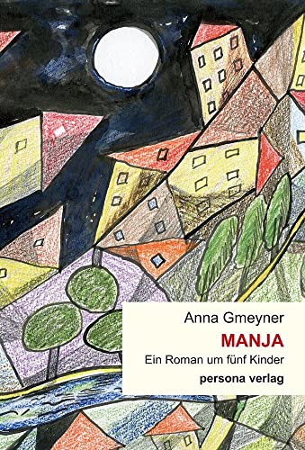 Manja: Ein Roman um fünf Kinder