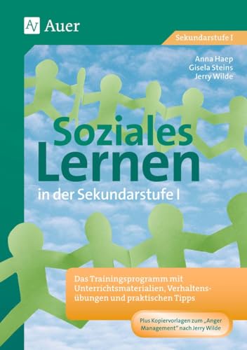Materialpaket Soziales Lernen: Das Trainingsprogramm mit Unterrichtsmaterialien, Verhaltensübungen und praktischen Tipps (5. bis 10. Klasse)