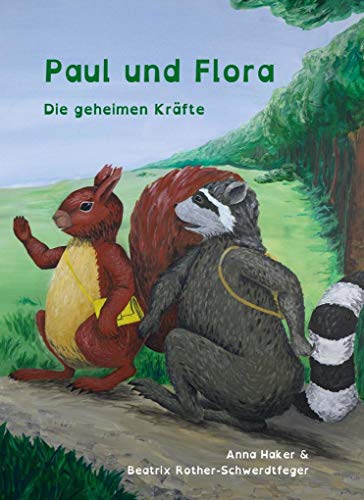 Paul und Flora - Die geheimen Kräfte Paul und Flora - Die geheimen Kräfte von Papierfresserchens MTM-Verlag