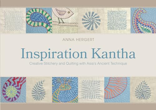 Inspiration Kantha: Creative Stitchery and Quilting with Asia's Ancient Technique von Schiffer Publishing