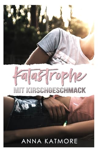 Katastrophe mit Kirschgeschmack (Grover Beach High, Band 3) von Independently published