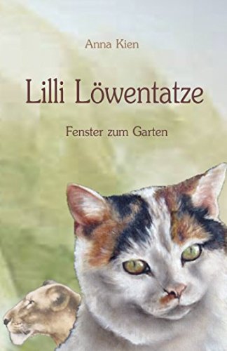 Lilli Löwentatze - Fenster zum Garten