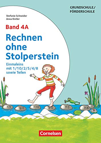 Rechnen ohne Stolperstein - Band 4A: Einmaleins mit 1/10/2/5/4/8 sowie Teilen - Neubearbeitung - Arbeitsheft/Fördermaterial Rechnen ohne Stolperstein - Band 4A: Einmaleins mit 1/10/2/5/4/8 sowie Teilen - Neubearbeitung - Arbeitsheft/Fördermaterial