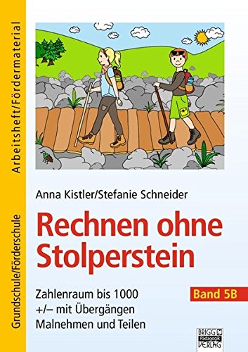 Rechnen ohne Stolperstein: Band 5B - Zahlenraum bis 1000 +/- mit Übergängen, Malnehmen und Teilen: Arbeitsheft/Fördermaterial von BRIGG