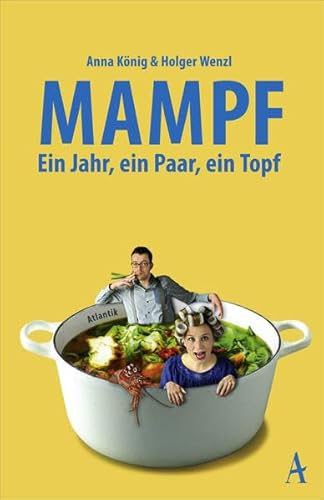 Mampf: Ein Jahr, ein Paar, ein Topf