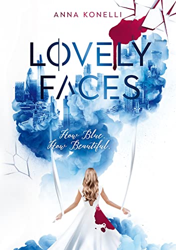 Lovely Faces: How Blue. How Beautiful. von Anna Konelli (Nova MD)