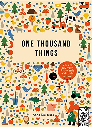 One Thousand Things: 1 (Learn with Little Mouse) von Wide Eyed Editions