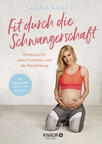 Fit durch die Schwangerschaft: Workouts für jedes Trimester und die Rückbildung von Knaur Balance