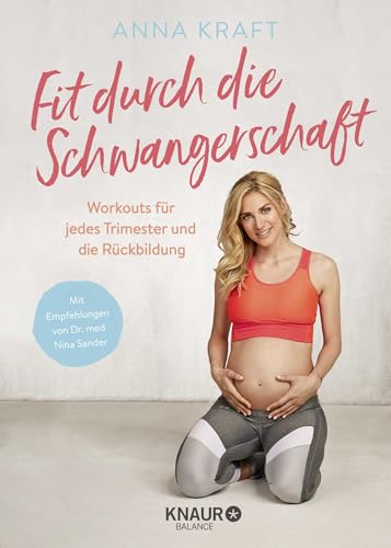 Fit durch die Schwangerschaft: Workouts für jedes Trimester und die Rückbildung von Droemer Knaur*