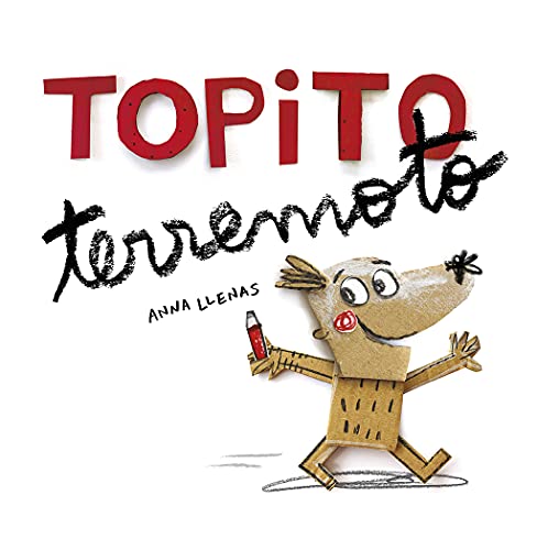 Topito terremoto /Little Mole Quake (Emociones, valores y hábitos)