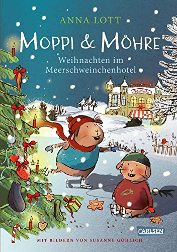 Moppi und Möhre - Weihnachten im Meerschweinchenhotel von Carlsen Verlag GmbH