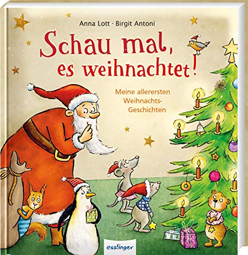 Schau mal, es weihnachtet!: Meine allerersten Weihnachtsgeschichten | 24 Geschichten für Kinder ab 2