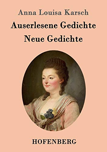 Auserlesene Gedichte / Neue Gedichte von Hofenberg