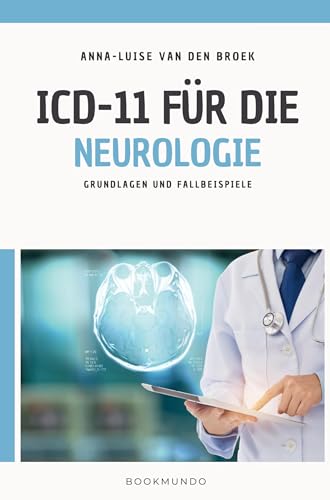 ICD-11 für die Neurologie: Grundlagen und Fallbeispiele von Bookmundo