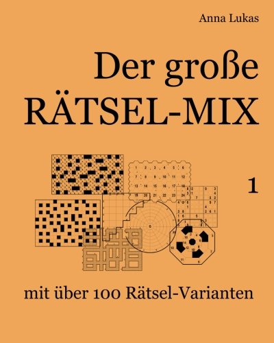 Der große Rätsel-Mix 1: mit über 100 Rätsel-Varianten
