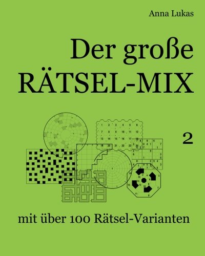 Der große Rätsel-Mix 2: mit über 100 Rätsel-Varianten von udv