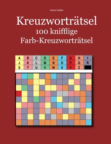 Kreuzworträtsel: 100 knifflige Farb-Kreuzworträtsel von udv