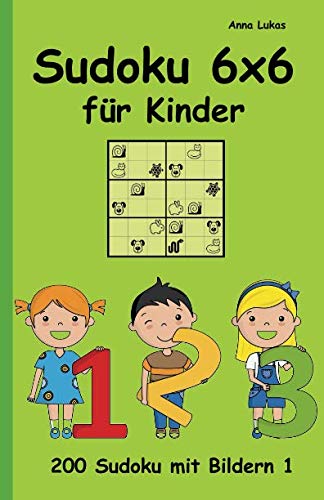 Sudoku 6x6 für Kinder: 200 Sudoku mit Bildern 1 von udv