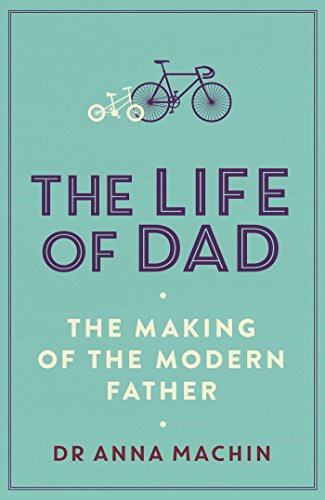 The Life of Dad: The Making of a Modern Father von Simon & Schuster