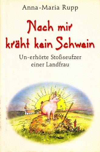 Nach Mir Kräht Kein Schwein (Hardcover)