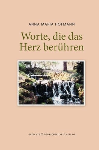 Worte, die das Herz berühren (deutscher lyrik verlag)