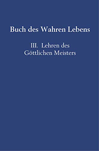 Buch des Wahren Lebens: III. Lehren des Göttlichen Meisters