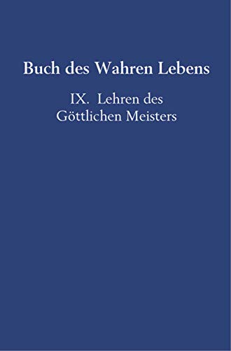 Buch des Wahren Lebens: IX. Lehren des Göttlichen Meisters von Bookmundo Direct