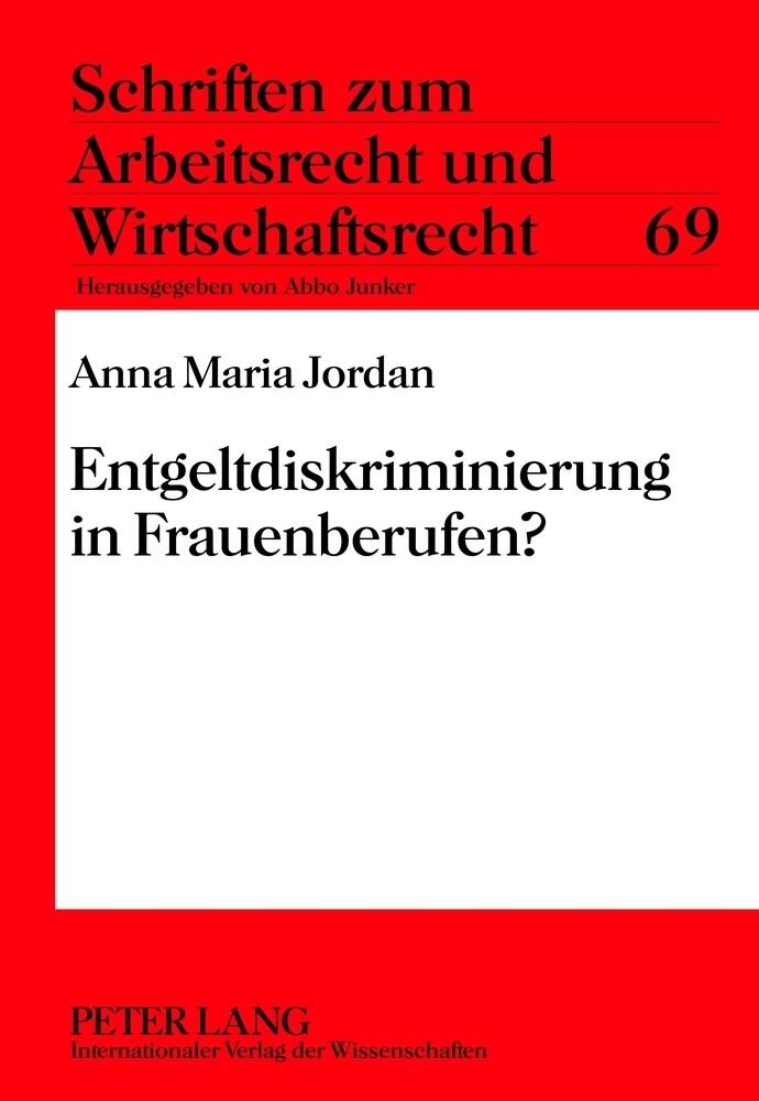 Entgeltdiskriminierung in Frauenberufen? von Peter Lang GmbH Internationaler Verlag der Wissenschaften